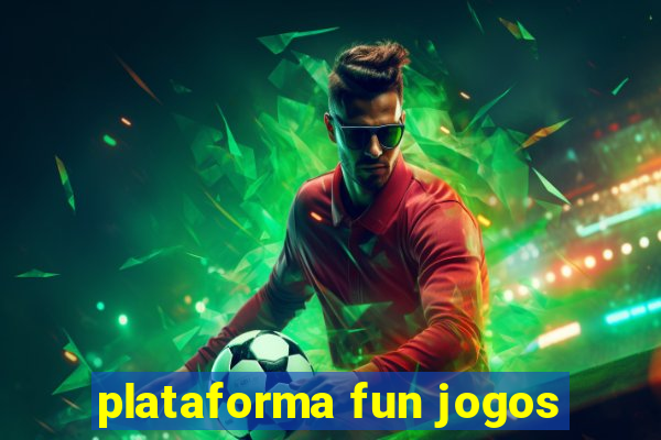 plataforma fun jogos